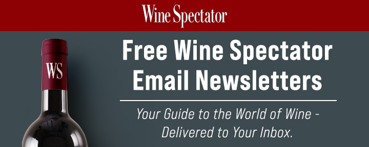 Open Up Your World of Wine Wine Spectator's Free e-Newsletters